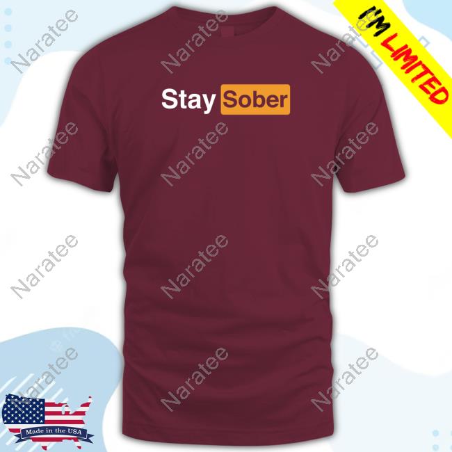 Official Stay Sober Black T Shirts