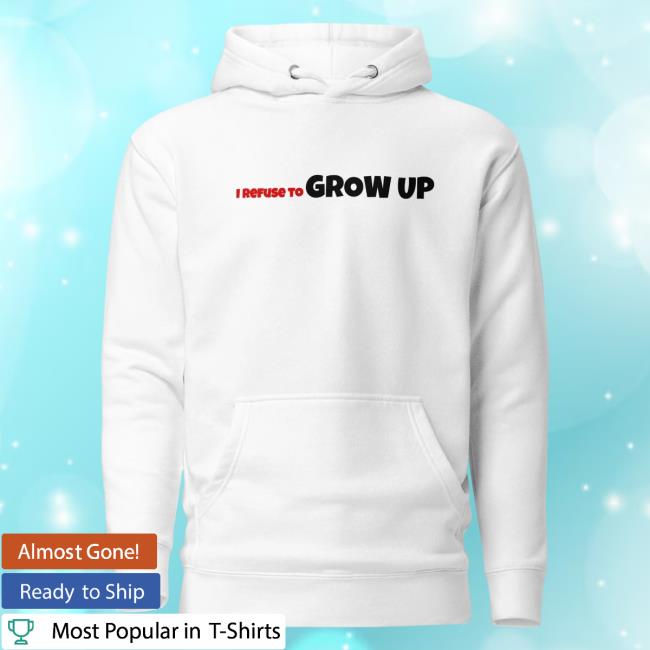 Official Daydrian Harding Merch Daydrian Harding I Refuse To Grow Up White Pull Over Hoodie DaydrianHarding