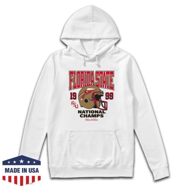 Florida State 1999 National Champs Hooded Sweatshirt Florida State 1999 National Champs Shirt