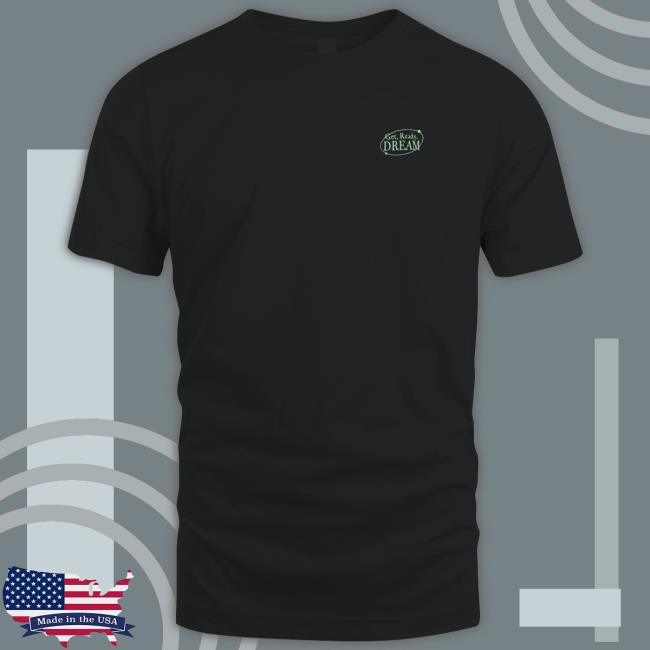 Get Ready Dream Shirts