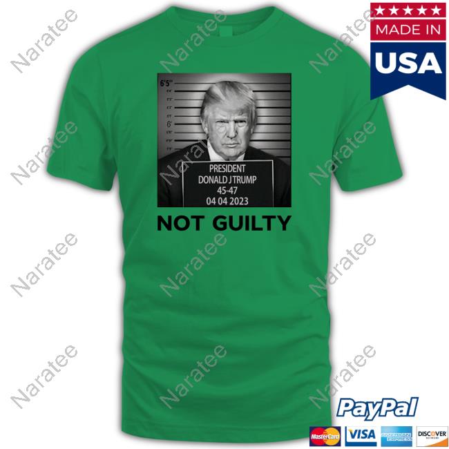 Trump Not Guilty Shirt