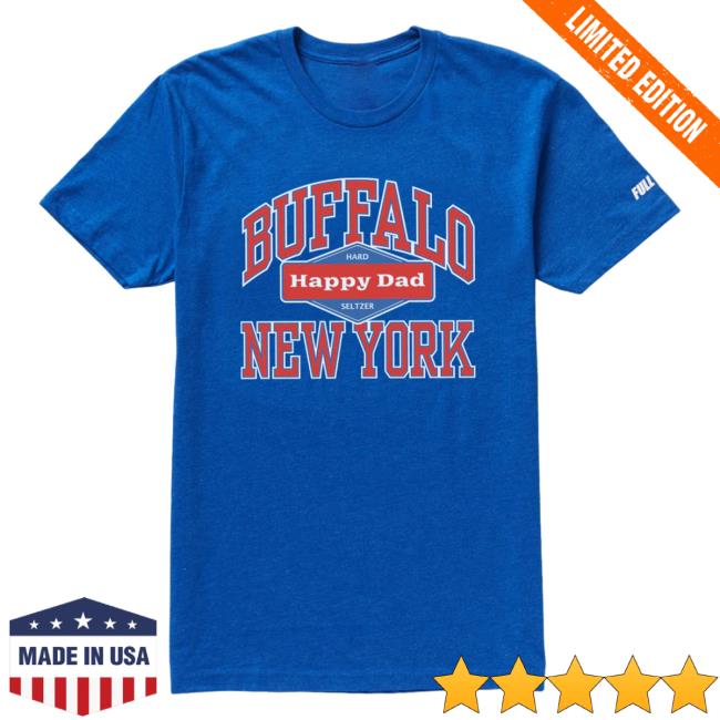 Official Happy Dad Hard Seltzer Clothing Store Shop Happy Dad Buffalo Ny New York Shirt Royal HappyDad Merch