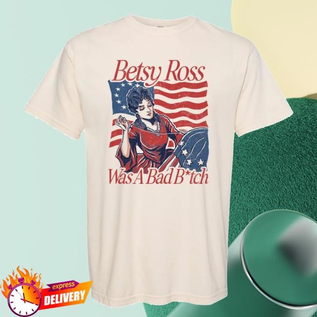 Barstool Sports Shop Merch Betsy Ross Bad B Tshirt