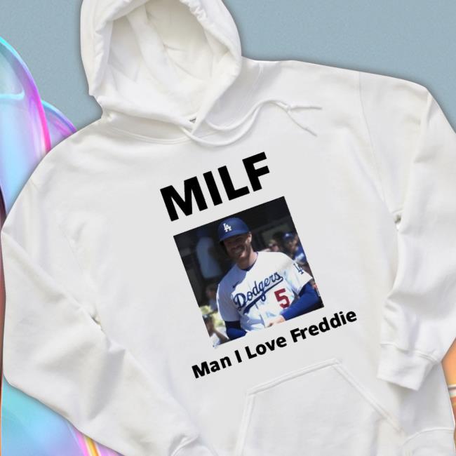 Men’S Milf Man I Love Freddie New Shirt Men’S Milf Man I Love Freddie T shirt