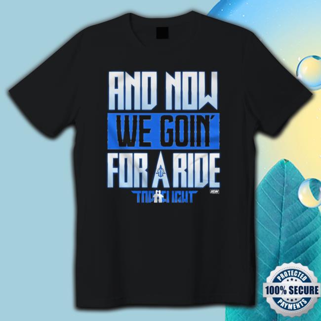 Ano Now We Goin’ For A Ride Top Flight Shirt Shirt