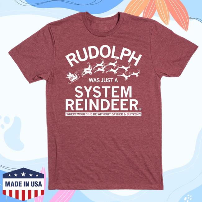Official Raygun Rudolph Was Just A System Reindeer Sweatshirt