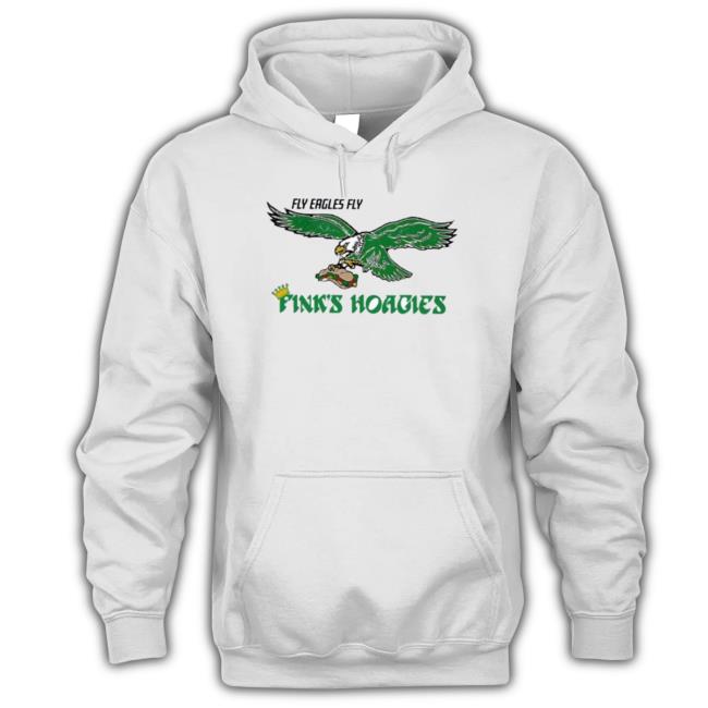 Fly Eagles Fly Fink’S Hoagies Hoodie