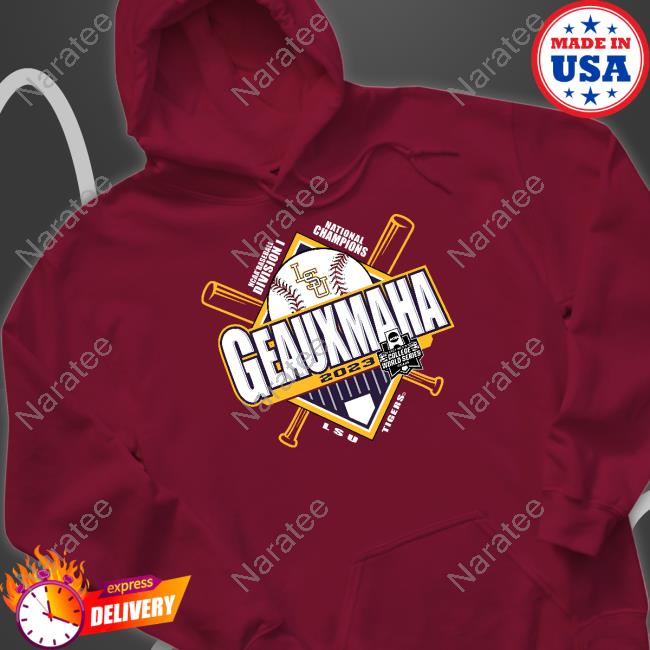 Lsu Tigers Ncaa Baseball Division I National Champions Geauxmaha 2023 Sweatshirt