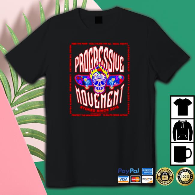 Official Progressive movement stoked since Hooded Sweatshirt