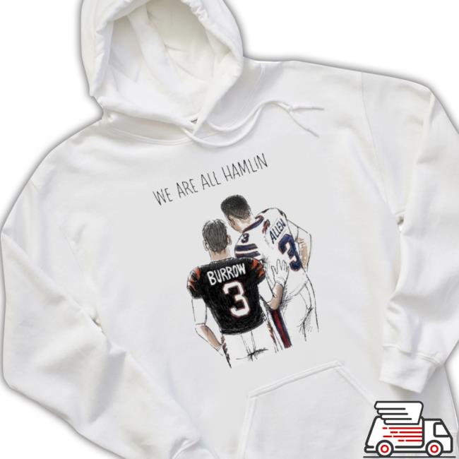 Funny We Are All Hamlin Burrow And Allen 2023 Hooded Sweatshirt