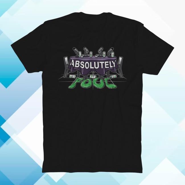 Absolutely Foul Shirt Bunker Branding Co