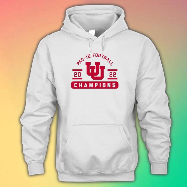 Official Utah Utes 2022 PAC-12 Football Conference Champions Hoodie Shirt