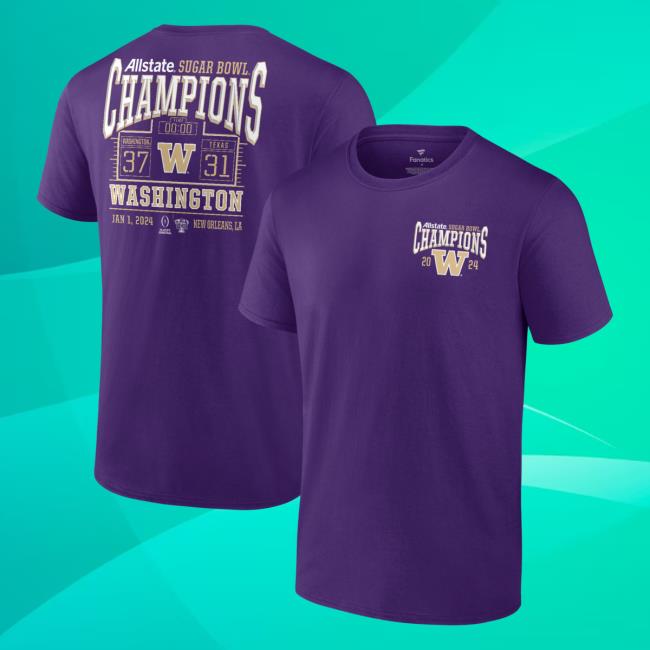 Official Washington Huskies Fanatics Branded College Football Playoff 2024 Sugar Bowl Champions Score Shirts