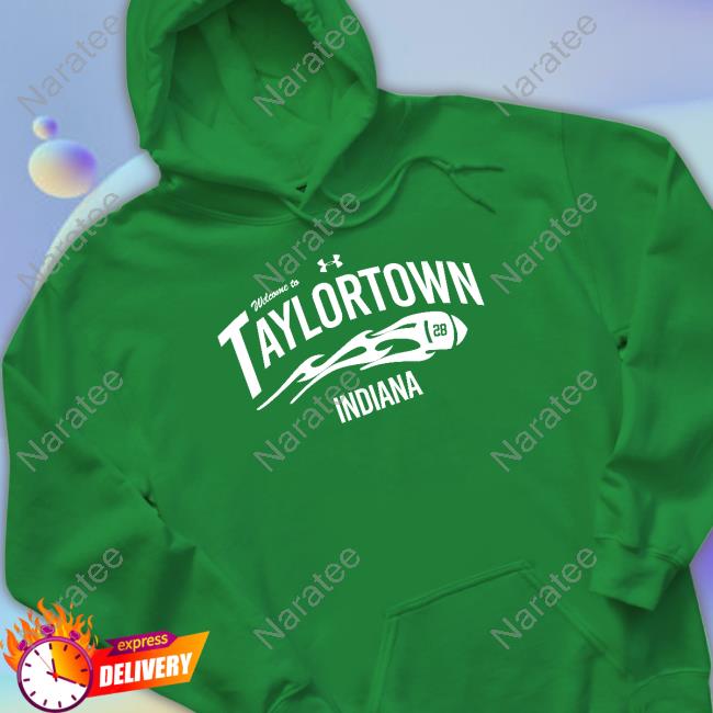 Welcome To Taylortown Indiana Shirts