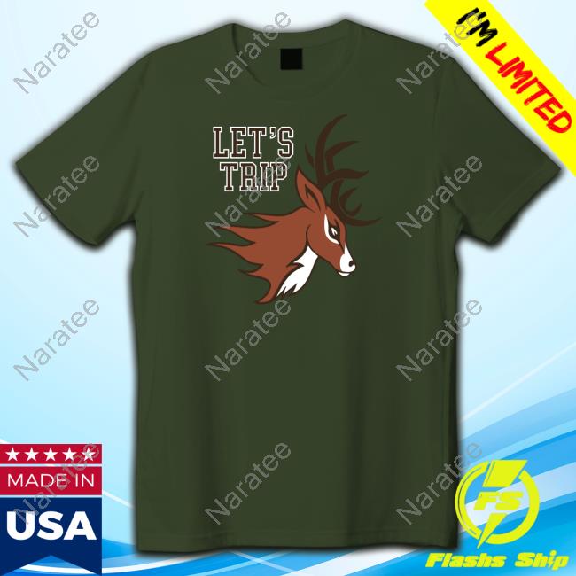 Let’s Trip Deer Christopher 3 Shirt