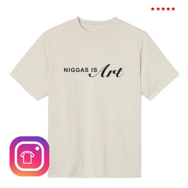Who Is Khaliente | Niggas Is Art New Shirt