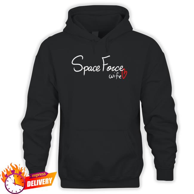 Space Force Wife Proud Military Spouse Family Patriotic Sweatshirts