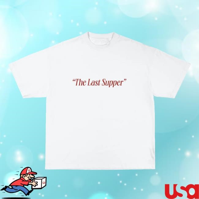 Last Supper Unisex Shirt