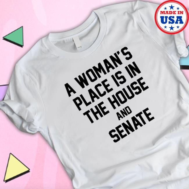 A Womans Place Is In The House And The Senate Long Sleeve Tee