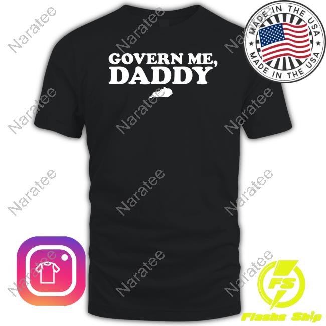 Govern Me Daddy Long Sleeve T-Shirt