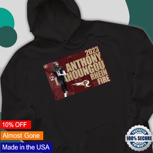 2023 Anthony Mahoungou Rhein Fire Hooded Sweatshirt 2023 Anthony Mahoungou Rhein Fire T-Shirt