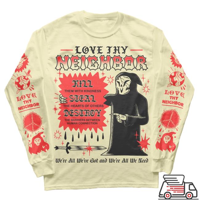 Official Wizard Of Barge Love Thy Neighbor We're All We've Got, And We're All We Need Long Sleeve Tee Wizardofbarge