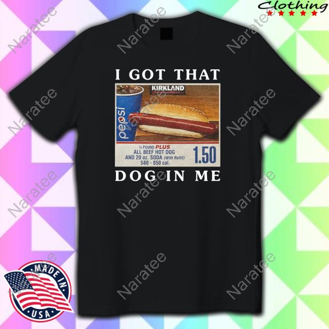 Shitheadsteve I Got That Hot Dog In Me T Shirt