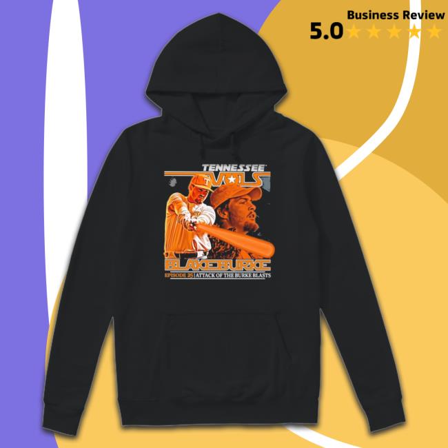 Official Tennessee Vols Blake Burke Episode 25 Attack Of The Burke Blasts shirt Official Tennessee Vols Blake Burke Episode 25 Attack Of The Burke Blasts Shirt