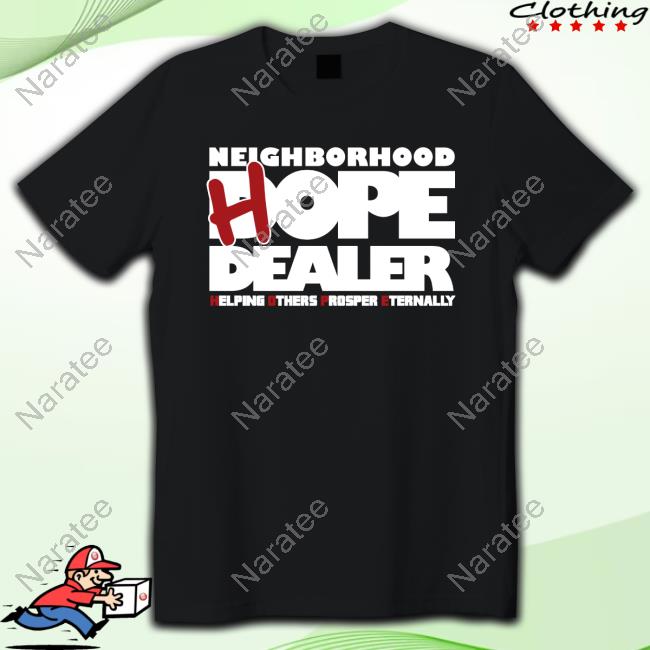 Neighborhood Merch Hope Dealer Tee Shirt