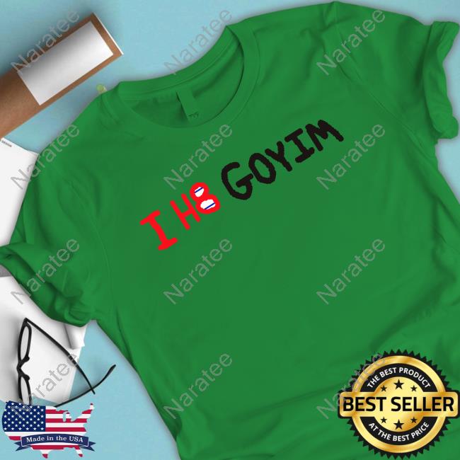 I H8 Goyim Sweatshirt