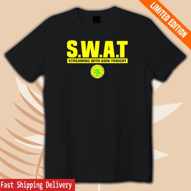 Official Swat Streaming with Adin Tonight Tee