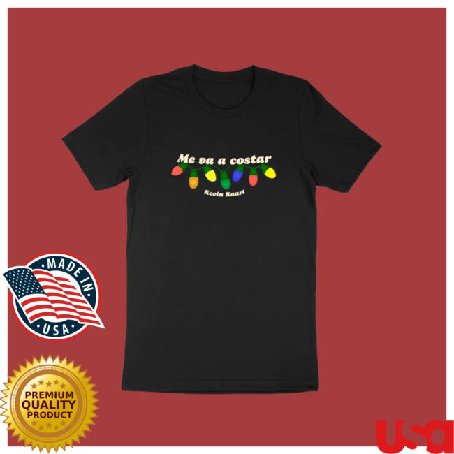 Kevin Kaarl Merch Kevin Kaarl Me Va A Costar Black T Shirt