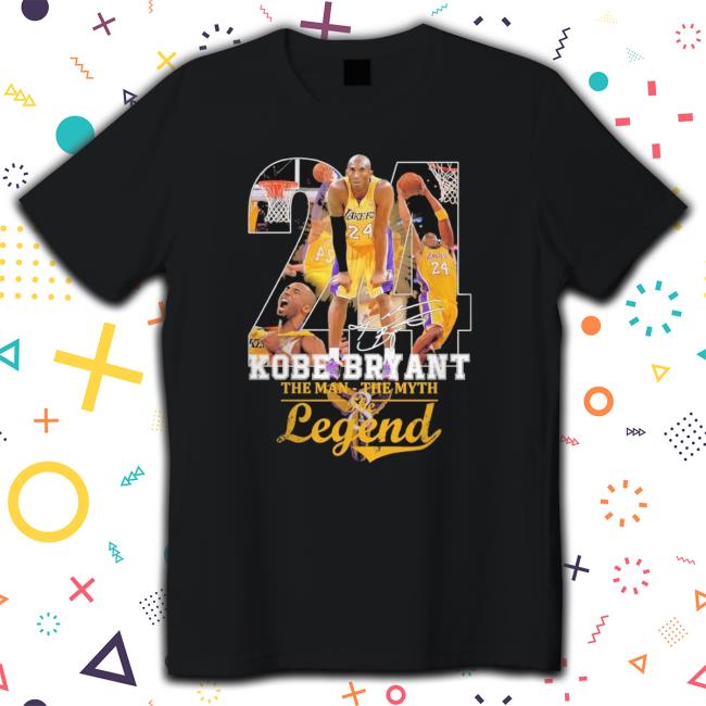 24 Kobe Bryant The Man The Myth The Legend Tee Shirt