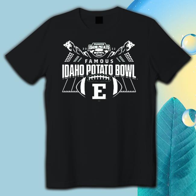 2022 Famous Idaho Potato Bowl Eastern Michigan Eagles Tee Shirt 2022 Famous Idaho Potato Bowl Eastern Michigan Eagles Tee