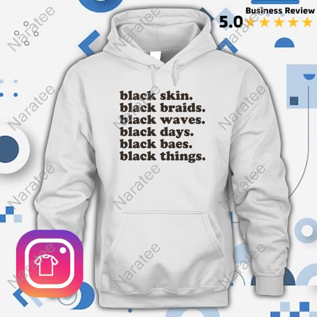 Official Raybay Black Skin. Black Braids. Black Waves. Black Days. Black Baes. Black Things. Shirt