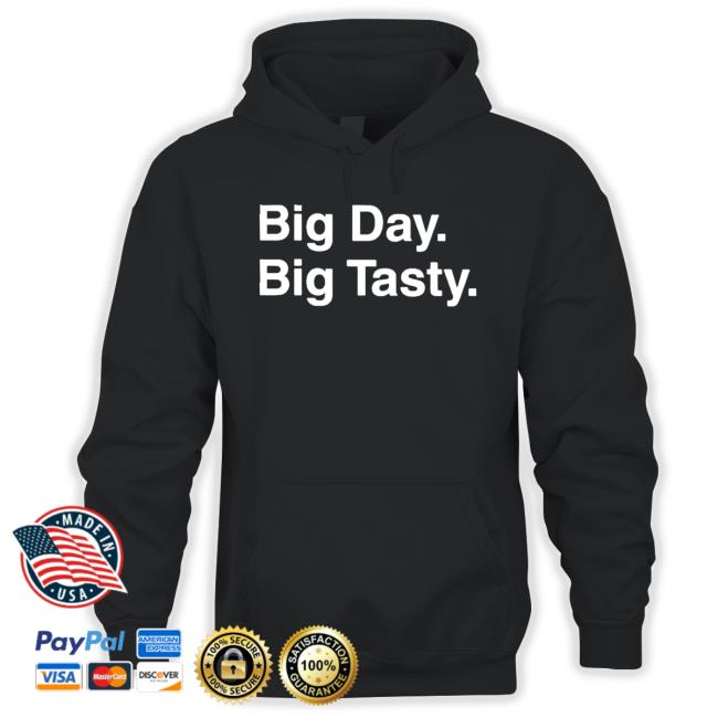 Big day big tasty Shirt
