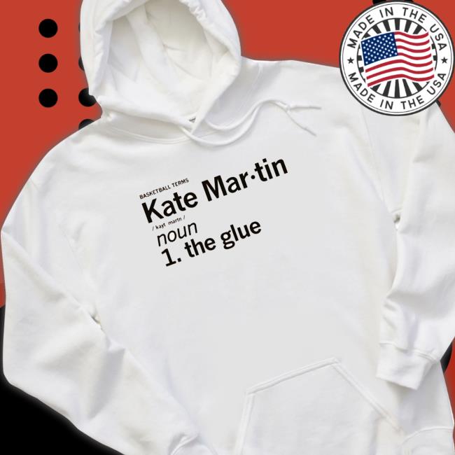 Basketball Terms Kate Martin The Glue Tee