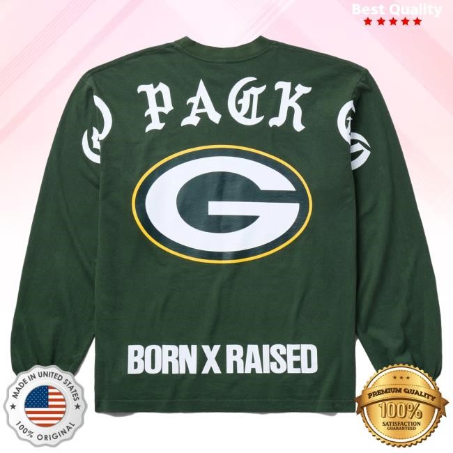 Official Born X Raised + Packers "Go Pack Go" Long Sleeve New Shirt: Green NFL 2025 Kickoff
