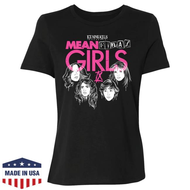 Official Ice Nine Kills Merch Store Mean (Final) Girls Ladies Shirts Ink Merch IceNineKills