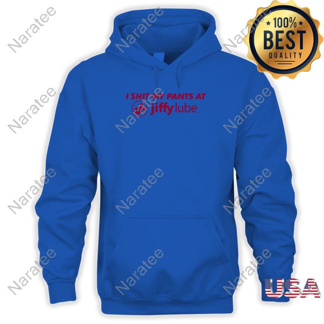 I Shit My Pants At Jiffy Lube Tee Shirt