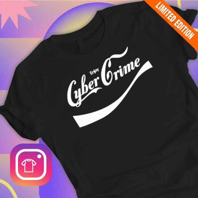 Enjoy Cyber Crime Sweatshirts