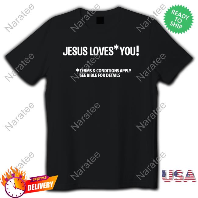 Official Satan Jesus Loves You Terms And Conditions Apply See Bible For Details Shirts
