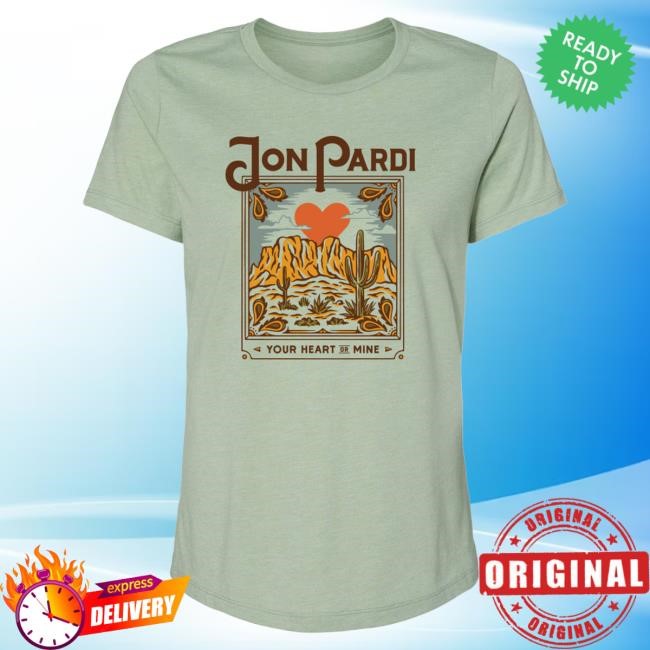 Official Jon Pardi Merch Store Jon Pardi Women's Your Heart Or Mine Shirts