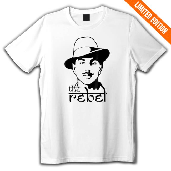 Design Bhagat Singh The Rebel Indian Freedom Fighter Tshirt