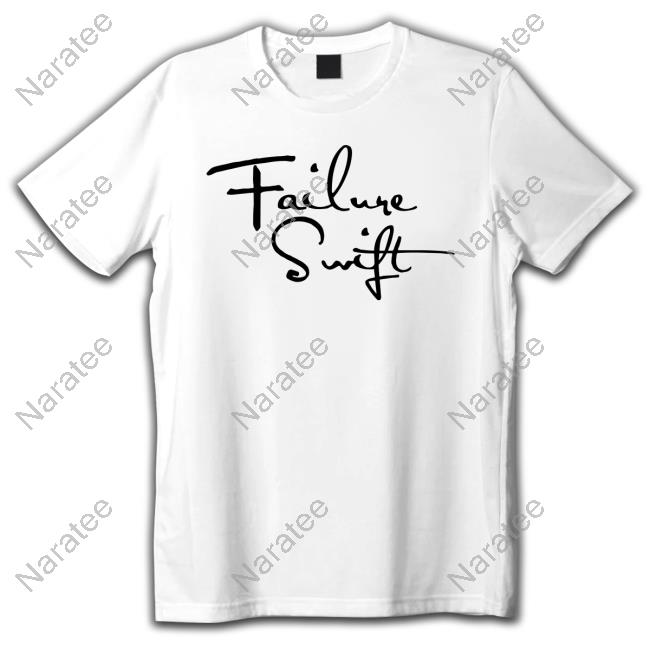 Failure Swift T Shirt