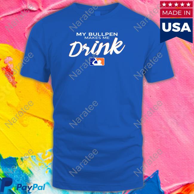 My Bullpen Makes Me Drink Sweatshirt
