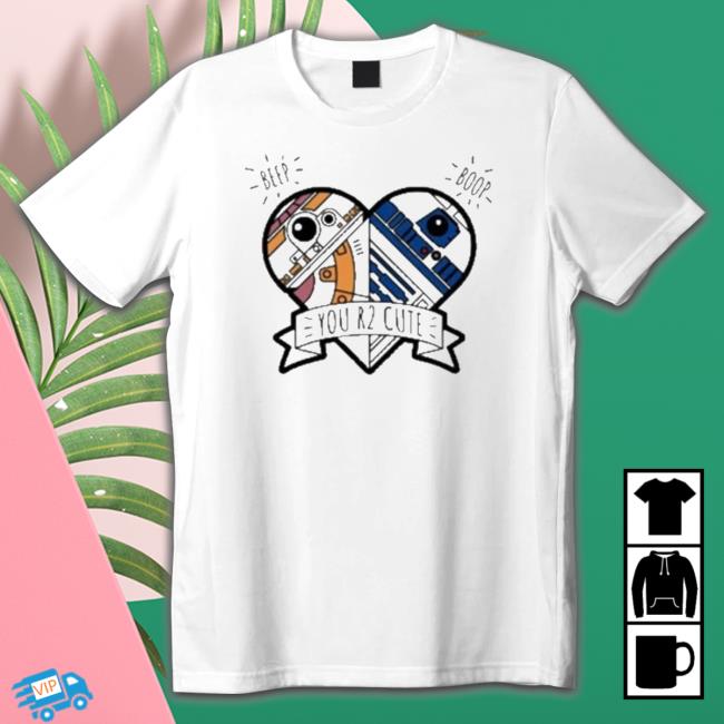 Herat Star Wars You R2 Cute Shirt Herat Star Wars You R2 Cute shirt