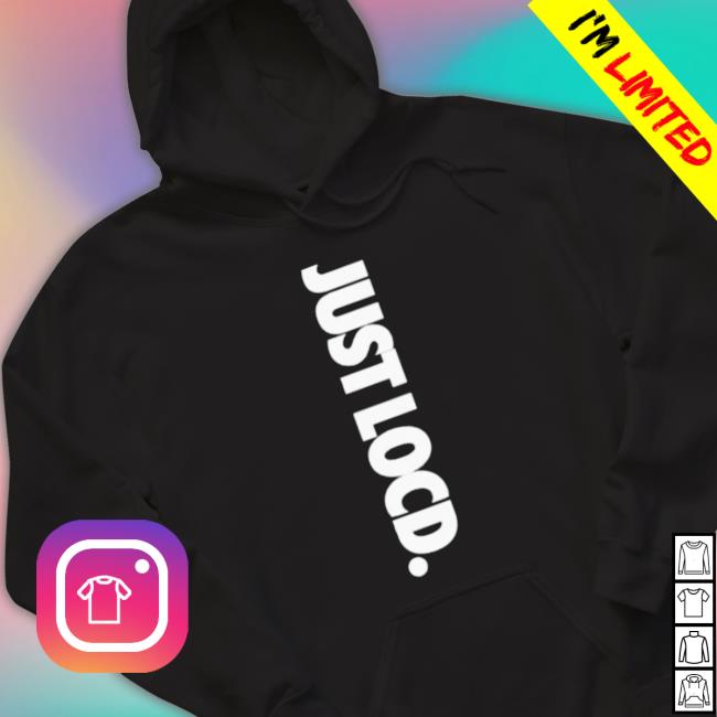 Just Loc’D shirt