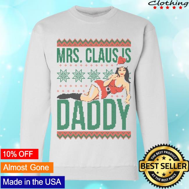 Official Call Her Daddy Apparel Clothing Store Shop CHD Merch x Champicon Mrs Claus Is Daddy Ugly Sweaters CallHerDaddy