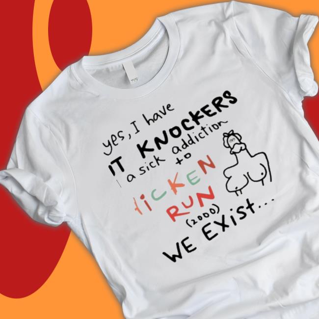Official Yes I Have Giant Knockers And A Sick Addiction Chicken Run Sweater